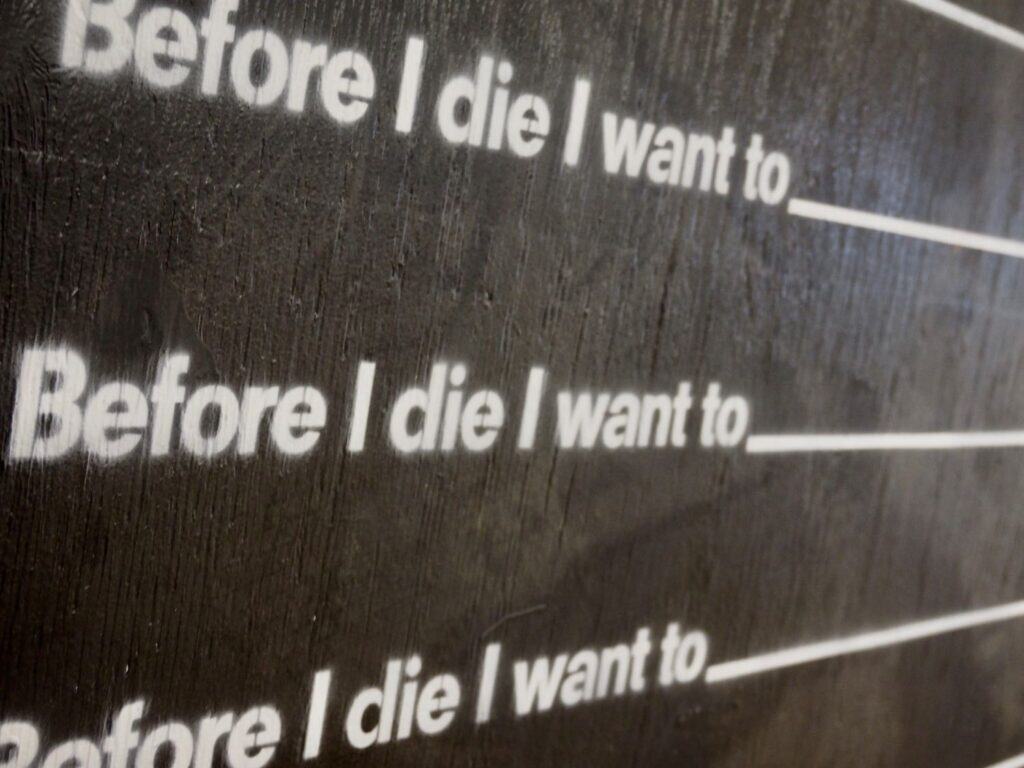 Before I die wall