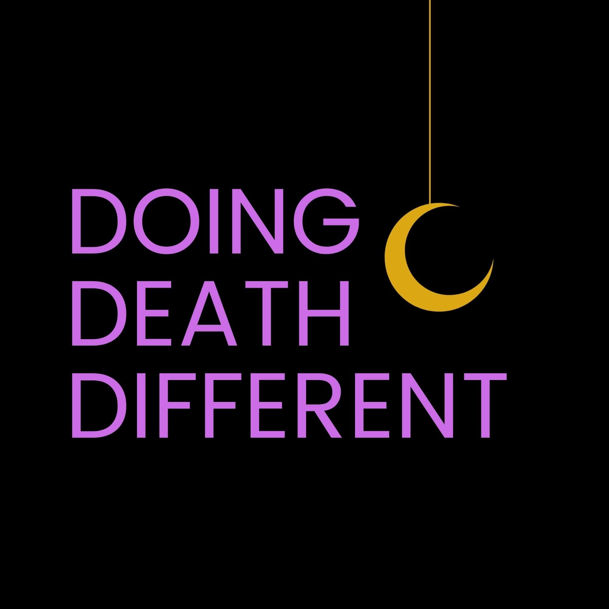 Doing Death Different